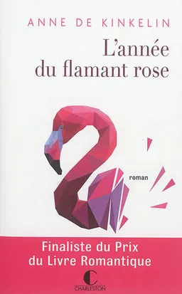 L'année du flamant rose | Anne de Kinkelin