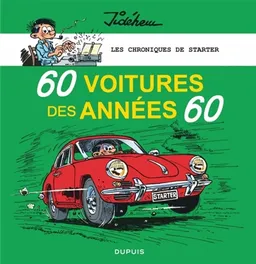 Les chroniques de Starter. Vol. 1. 60 voitures des années 60 | Jidéhem
