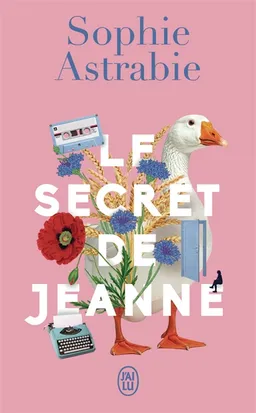 Le secret de Jeanne | Sophie Astrabie