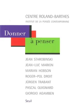 Donner à penser | Centre Roland Barthes (Paris), Jean Starobinski, Marian Hobson