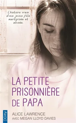 La petite prisonnière de papa | Alice Lawrence, Megan Lloyd Davies