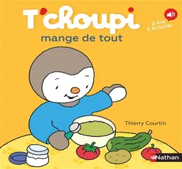 T'choupi mange de tout | Thierry Courtin
