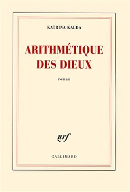 Arithmétique des dieux | Katrina Kalda