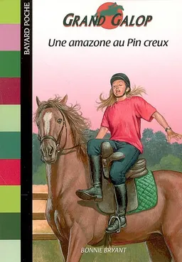Grand Galop. Une amazone au Pin creux | Bonnie Bryant