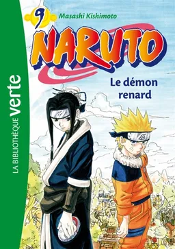 Naruto. Vol. 9. Le démon renard | Masashi Kishimoto, Elisabeth Barféty