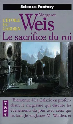 L'étoile du gardien. Vol. 1. Le sacrifice du roi | Margaret Weis