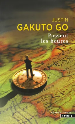 Passent les heures | Justin Gakuto Go