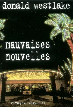 Mauvaises nouvelles | Donald E. Westlake