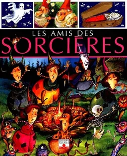 Les amis des sorcières | Emilie Beaumont, François Ruyer, François Ruyer
