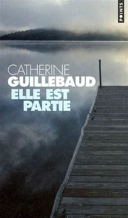 Elle est partie | Catherine Guillebaud