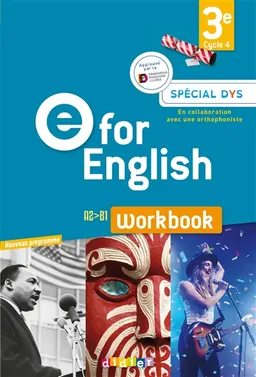 E for English 3e, cycle 4, A2-B1 : workbook, spécial dys : nouveau programme | Mélanie Herment, Johanna Crainmark, Sylvie Eder, Mélanie Masson, Olivier Pelletier