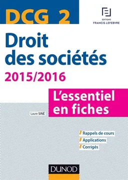 Droit des sociétés, DCG 2 : l'essentiel en fiches : 2015-2016 | Laure Siné