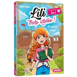 Lili trop stylée !. Vol. 1. Le concours de mode | Claire Ubac, Christelle Abgrall, Pierre Alran, Moemai, Miranda Yeo