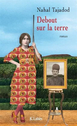 Debout sur la terre | Nahal Tajadod