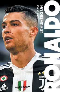 Ronaldo : le numéro un | Luca Caioli