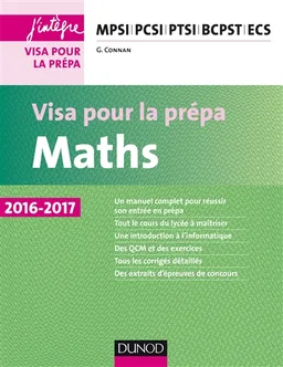 Maths : visa pour la prépa MPSI, PCSI, PTSI, BCPST, ECS : 2016-2017 | Guillaume Connan