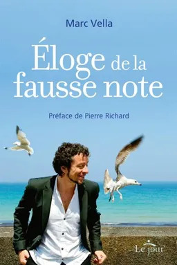Éloge de la fausse note | Marc Vella, Pierre Richard