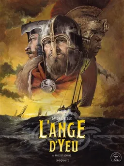 L'ange d'Yeu. Vol. 1. Anges et démons | Pascal Davoz, Nicolas Bègue