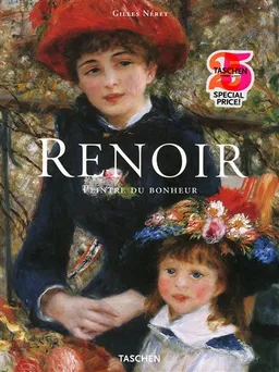 Renoir : peintre du bonheur, 1841-1919 | Gilles Néret