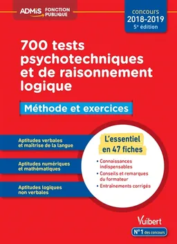 700 tests psychotechniques et de raisonnement logique : méthode et exercices : concours 2018-2019 | Emmanuel Kerdraon, Pierre-Brice Lebrun