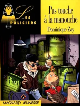 Pas touche à la Manouche | Dominique Zay, Marc Goubier