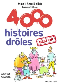 4.000 histoires drôles : best of | Mina Guillois, André Guillois, Michel Bridenne