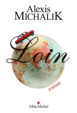 Loin | Alexis Michalik