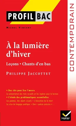 A la lumière d'hiver, Leçons, Chants d'en bas, Philippe Jaccottet | Michel Vincent