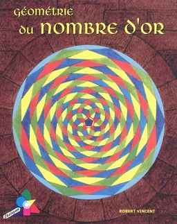 Géométrie du nombre d'or | Robert Vincent
