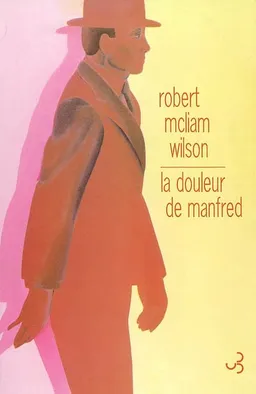 La douleur de Manfred | Robert McLiam Wilson