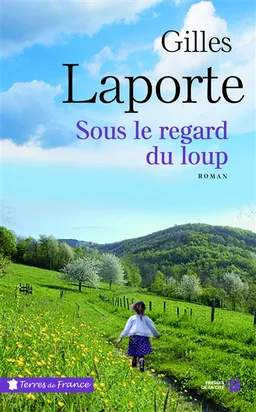 Sous le regard du loup | Gilles Laporte