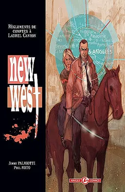 New West. Vol. 1. Règlements de comptes à Laurel Canyon | Jimmy Palmiotti, Phil Noto