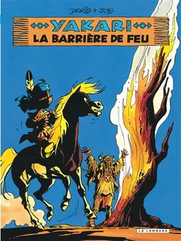 Yakari. Vol. 19. La barrière de feu | Derib, Job, Dominique