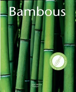 Bambous : les conseils d'un spécialiste pour l'achat, l'entretien et la multiplication | Wolfgang Eberts, Ushie Dorner