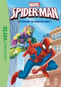 Spider-Man. Vol. 3. Attention au Bouffon vert ! | Marvel comics, Arnaud Huber