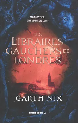 Les libraires gauchers de Londres | Garth Nix