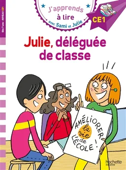 Julie, déléguée de classe : CE1 | Emmanuelle Massonaud, Thérèse Bonté