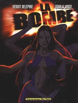 La bombe | Benoît Delépine, Stan, Vince