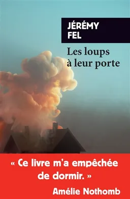 Les loups à leur porte | Jérémy Fel