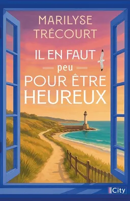 Il en faut peu pour être heureux | Marilyse Trécourt