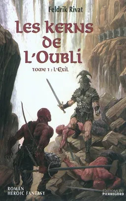 Les Kerns de l'Oubli. Vol. 1. L'exil | Feldrik Rivat