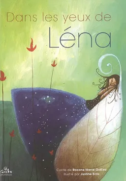 Dans les yeux de Léna : conte | Roxane Marie Galliez, Justine Brax