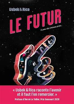 Le futur : à peu de choses près... | Usbek & Rica (périodique), Hervé Le Tellier