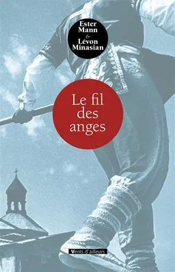 Le fil des anges | Ester Mann, Lévon Minasian