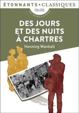 Des jours et des nuits à Chartres : collège | Henning Mankell, Patrice Kleff