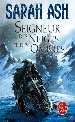 Les larmes d'Artamon. Vol. 1. Seigneur des neiges et des ombres | Sarah Ash
