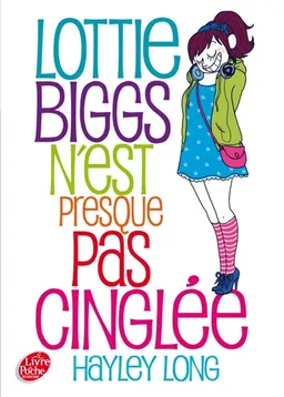 Lottie Biggs n'est presque pas cinglée | Hayley Long