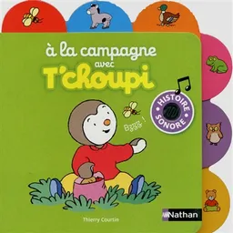 A la campagne avec T'choupi | Thierry Courtin