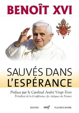 Sauvés dans l'espérance | Benoît 16, André Vingt-Trois