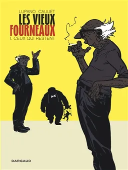 Les vieux fourneaux. Vol. 1. Ceux qui restent | Wilfrid Lupano, Paul Cauuet, Paul Cauuet